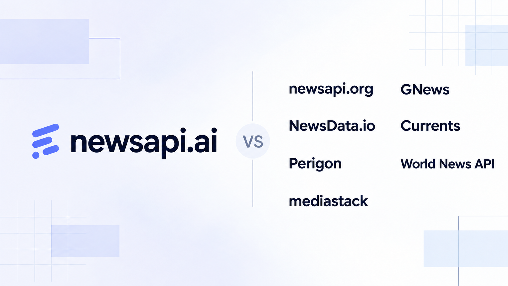 NewsAPI.ai compared with NewsAPI.org, GNews, NewsData.io, Currents, Perigon, World News API and Mediastack.