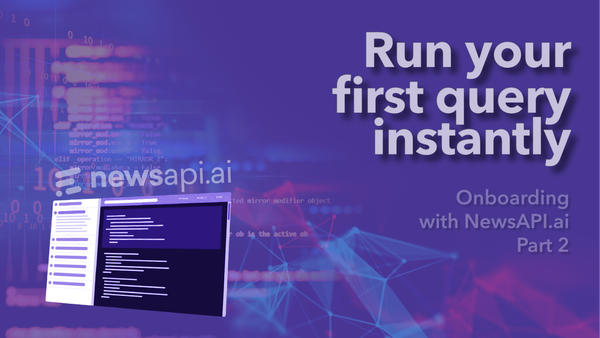 Your First Search with NewsAPI.ai — Exploring the Sandbox