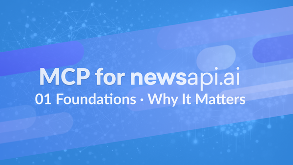 Structured News for LLMs: Introducing NewsAPI.ai MCP